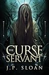 The Curse Servant by J.P. Sloan