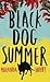 Black Dog Summer