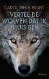 Vertel de wolven ...