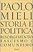 Storia e politica: Risorgimento, fascismo e comunismo (Saggi)