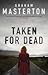 Taken for Dead by Graham Masterton