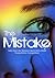 The Mistake: 32 stories to make you think, shiver and smile