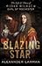 Blazing Star: The Life and Times of John Wilmot, Earl of Rochester