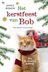 Het kerstfeest van Bob by James Bowen