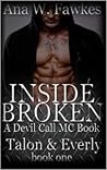 Inside Broken (Devil Call MC-Talon & Everly, #1)