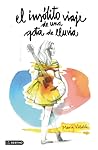 El insólito viaje de una gota de lluvia by María Villalón