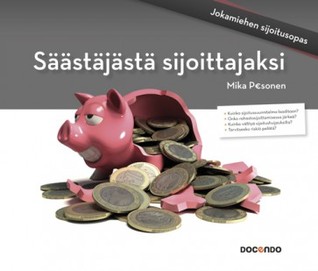 Säästäjästä sijoittajaksi : jokamiehen sijoitusopas