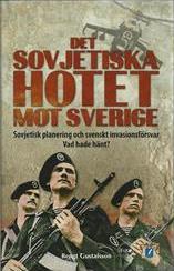 Det sovjetiska hotet mot Sverige : Sovjetisk planering och svenskt invasionsförsvar. Vad hade hänt?