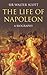 The Life of Napoleon Buonaparte: A Biography