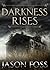 Darkness Rises by Jason Foss