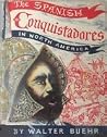 Spanish Conquistadores in North America Spanish Conquistadores in North America