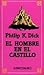 El hombre en el castillo by Philip K. Dick