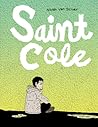 Saint Cole by Noah Van Sciver