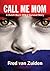 Call Me Mom by Fred Van Zuiden