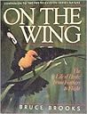 ON THE WING: The Life of Birds: From Feathers to Flight