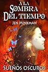 Sueños Oscuros by Jen Minkman