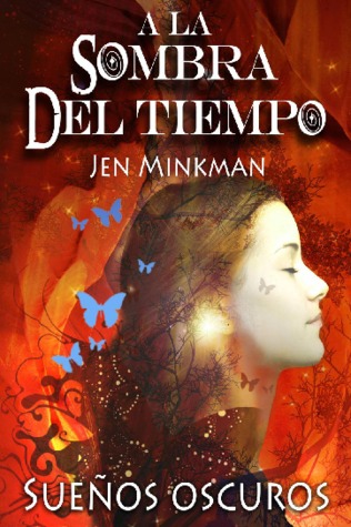 Sueños Oscuros (A La Sombra Del Tiempo, #1)