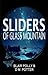 Sliders of Glass Mountain