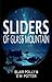 Sliders of Glass Mountain