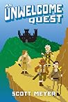 An Unwelcome Quest by Scott  Meyer