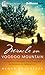 Miracle on Voodoo Mountain by Megan Boudreaux Miracle on Voodoo Mountain by Megan Boudreaux