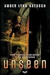 Unseen by Amber Lynn Natusch