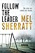 Follow the Leader (DS Allie Shenton #2) by Mel Sherratt