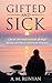 Gifted and Sick: Life at th...