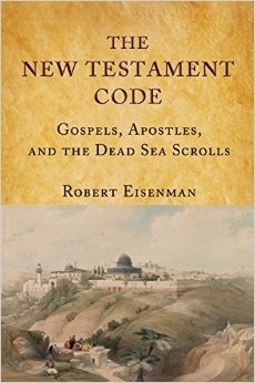 The New Testament Code: Gospels, Apostles, and the Dead Sea Scrolls