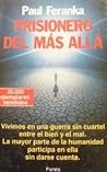 Prisionero del Más Allá by Paul Feranka