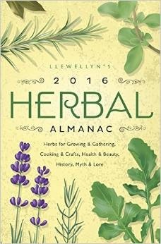 Llewellyn's 2016 Herbal Almanac: Herbs for Growing & Gathering, Cooking & Crafts, Health & Beauty, History, Myth & Lore (Llewellyn's Herbal Almanac)