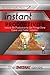 Instant Productivity - How to Be Productive to Get Things Done Easier and Faster Instantly!