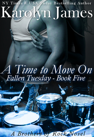 A Time to Move On (Fallen Tuesday #5; Brothers of Rock #10)