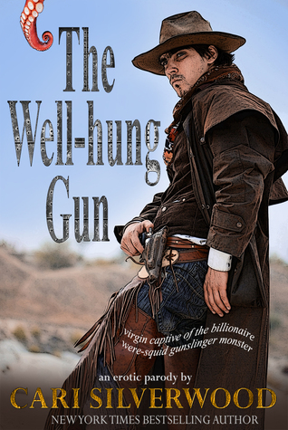 The Well-hung Gun: virgin captive of the billionaire were-squid gunslinger monster (The Squirm Files, #3)
