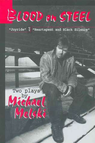 Blood on Steel: Two Plays