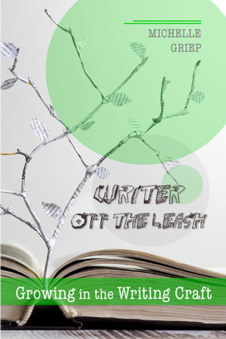 Writer Off the Leash: Growing in the Writing Craft