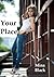 Your Place