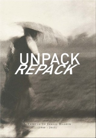 Unpack Repack: a Tribute to Ismail Hashim (1940-2013)