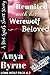 Reunited With His Werewolf Beloved by Anya Byrne
