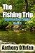 The Fishing Trip