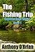 The Fishing Trip