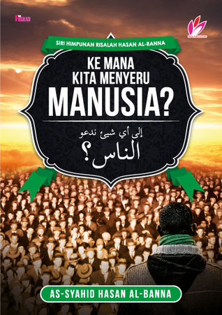 Ke Mana Kita Menyeru Manusia