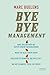 Bye bye management by Marc Buelens