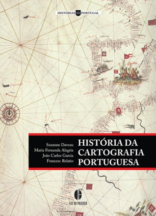 História da Cartografia Portuguesa – Séculos XV a XVII