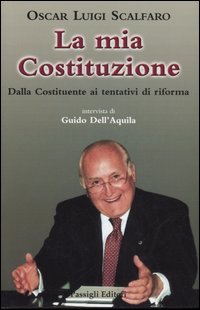 La mia Costituzione: Dalla Costituente ai tentativi di riforma