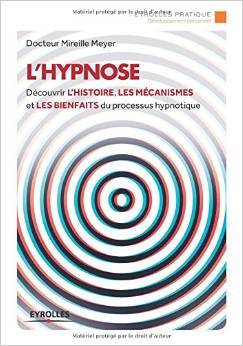 L'hypnose : Découvrir l'histoire, les mécanismes et les bienfaits du processus hypnotique