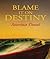 Blame it on Destiny