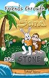 Friends Through Sand And Stone by A.M. Marcus