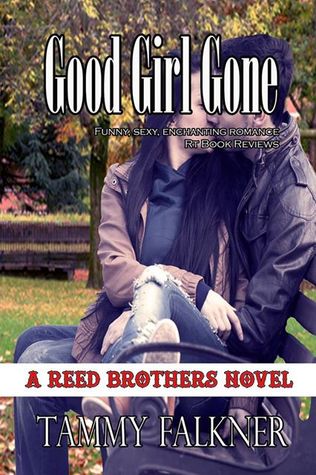 Good Girl Gone (The Reed Brothers, #7)