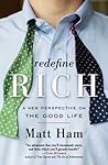 Redefine Rich by Matt Ham Redefine Rich by Matt Ham